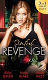 Abby Green et Maya Blake - Sinful Revenge - Exquisite Revenge / The Sinful Art of Revenge / Undone by His Touch.