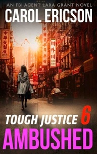 Carol Ericson - Tough Justice: Ambushed (Part 6 Of 8).