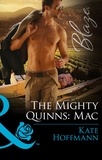 Kate Hoffmann - The Mighty Quinns: Mac.
