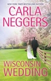 Carla Neggers - Wisconsin Wedding.