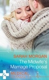 Sarah Morgan - The Midwife's Marriage Proposal.