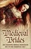 Carol Townend et Terri Brisbin - Medieval Brides - The Novice Bride / The Dumont Bride / The Lord's Forced Bride / The Warrior's Princess Bride / The Overlord's Bride / Templar Knight, Forbidden Bride.