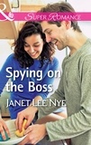 Janet Lee Nye - Spying On The Boss.