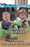 Sasha Summers - Twins For The Rebel Cowboy.