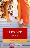 Lindsay Evans - Untamed Love.