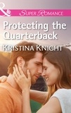 Kristina Knight - Protecting The Quarterback.
