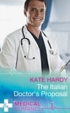 Kate Hardy - The Italian Doctor's Proposal.