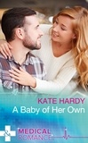 Kate Hardy - A Baby Of Her Own.