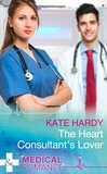 Kate Hardy - The Heart Consultant's Lover.