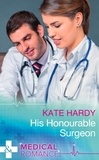 Kate Hardy - His Honourable Surgeon.