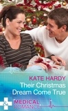 Kate Hardy - Their Christmas Dream Come True.