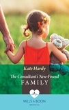 Kate Hardy - The Consultant's New-Found Family.
