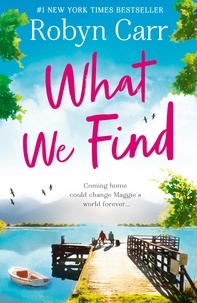 Robyn Carr - What We Find.
