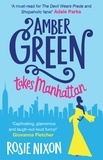Rosie Nixon - Amber Green Takes Manhattan.