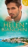 Helen Bianchin - Greek's Pride - The Stephanos Marriage / A Passionate Surrender / The Greek Bridegroom.