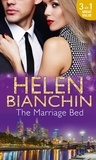 Helen Bianchin - The Marriage Bed - An Ideal Marriage? / The Marriage Campaign / The Bridal Bed.