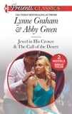 Lynne Graham et Abby Green - Seduced By The Sheikh - Jewel in His Crown / The Call of the Desert.