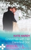 Kate Hardy - Christmas With Her Daredevil Doc.