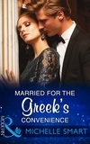 Michelle Smart - Married For The Greek's Convenience.