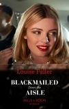 Louise Fuller - Blackmailed Down The Aisle.
