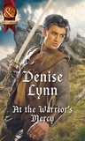 Denise Lynn - At The Warrior's Mercy.