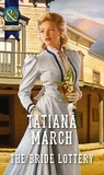 Tatiana March - The Bride Lottery.