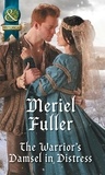 Meriel Fuller - The Warrior's Damsel In Distress.