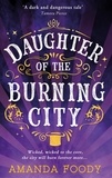 Amanda Foody - Daughter Of The Burning City.