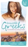 Maisey Yates et Jane Porter - Irresistible Greeks: Unsuitable and Unforgettable - At His Majesty's Request / The Fallen Greek Bride / Forgiven but not Forgotten?.