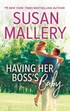 Susan Mallery - Having Her Boss's Baby.