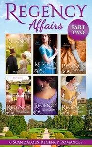 Michelle Styles et Lucy Ashford - Regency Affairs Part 2: Books 7-12 Of 12.
