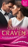 Sara Craven - Marriage Reclaimed - Marriage at a Distance / Marriage Under Suspicion / The Marriage Truce.
