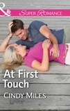 Cindy Miles - At First Touch.