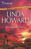 Linda Howard - A Game Of Chance.