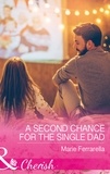 Marie Ferrarella - A Second Chance For The Single Dad.