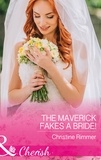 Christine Rimmer - The Maverick Fakes A Bride!.
