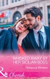 Rebecca Winters - Whisked Away By Her Sicilian Boss.
