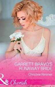 Christine Rimmer - Garrett Bravo's Runaway Bride.