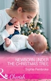 Sophie Pembroke - Newborn Under The Christmas Tree.
