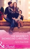 Karen Rose Smith - The Maverick's Snowbound Christmas.