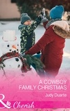 Judy Duarte - A Cowboy Family Christmas.