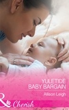Allison Leigh - Yuletide Baby Bargain.