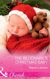 Marion Lennox - The Billionaire's Christmas Baby.