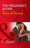 Elizabeth Bevarly - The Pregnancy Affair.