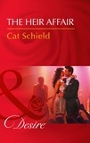 Cat Schield - The Heir Affair.
