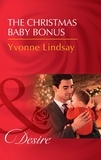 Yvonne Lindsay - The Christmas Baby Bonus.