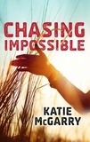 Katie McGarry - Chasing Impossible.