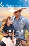 Mary Sullivan - Rodeo Father.
