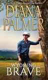 Diana Palmer - Wyoming Brave.