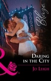 Jo Leigh - Daring In The City.